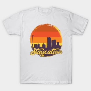 Staycation T-Shirt